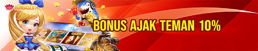 BONUS AJAK TEMAN 10%